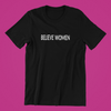 Believe Women Shirt