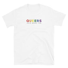  Queers Have More Fun Shirt