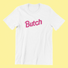 Butch Barbie Shirt