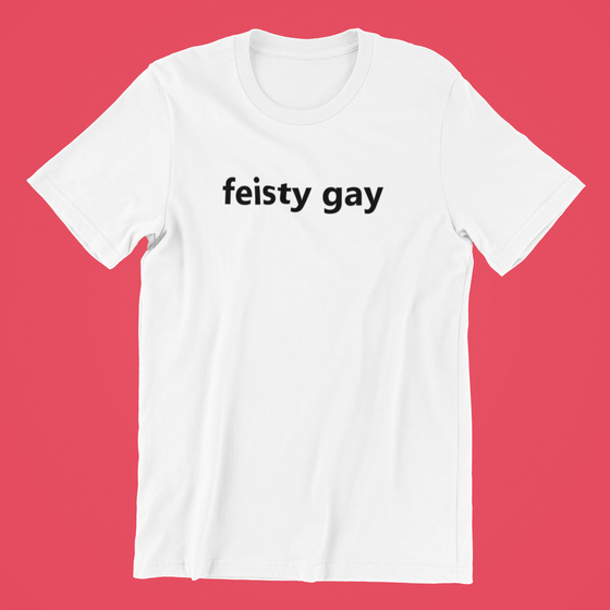 Feisty Gay Shirt