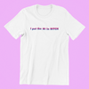 I put the Bi in Bitch Shirt