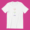 Love is Love is Love Shirt