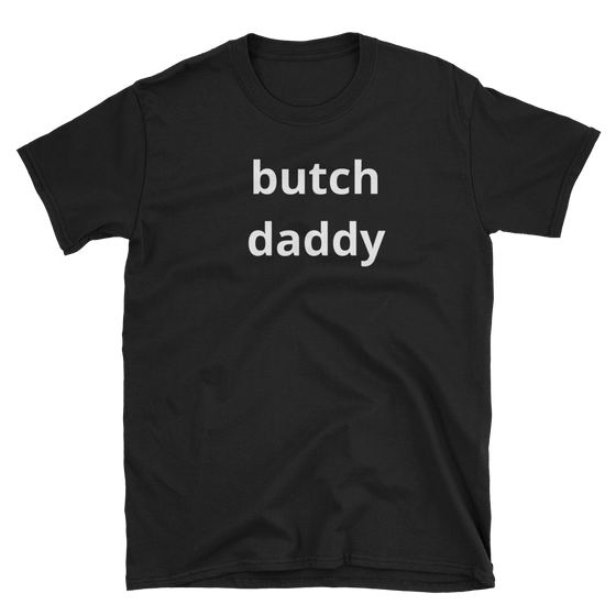 Butch Daddy Shirt