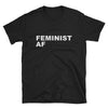 Feminist Shirt - Feminist AF