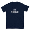 Not Straight T-Shirt