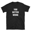 You Better Work RuPaul's Drag Race Shirt