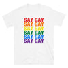 Say Gay Rainbow Shirt