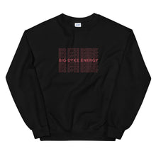  Big Dyke Energy Sweatshirt