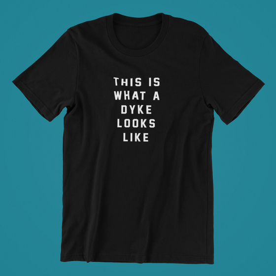 This is What a Dyke Looks Like Shirt