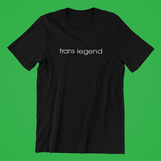 Trans Legend Shirt