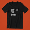 Protect The Dolls Shirt