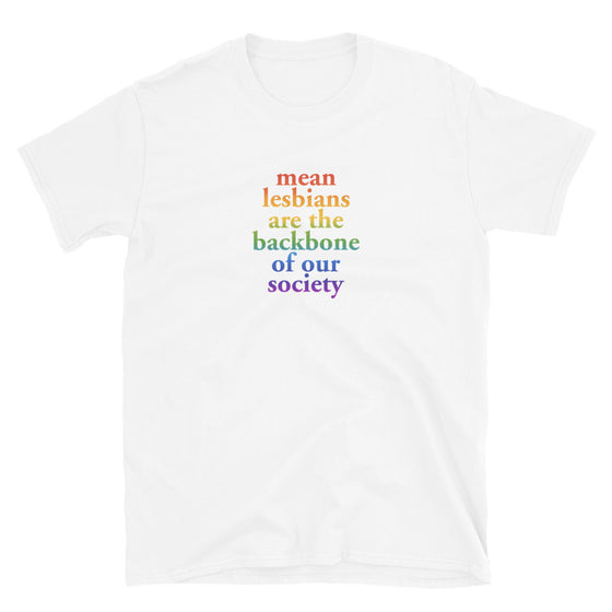 Mean Lesbians Are the Backbone of Our Society Shirt