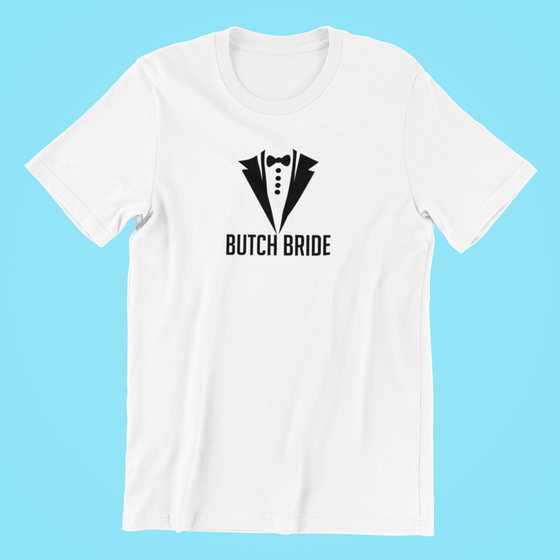 Butch Bride Shirt