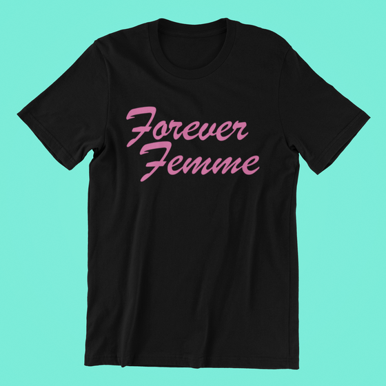Forever Femme Shirt