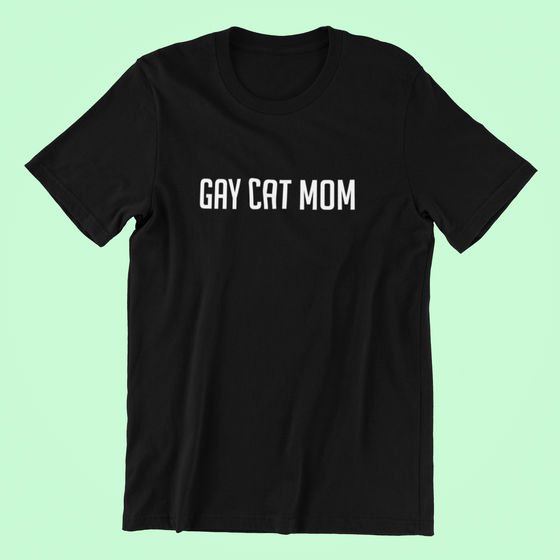 Gay Cat Mom Shirt