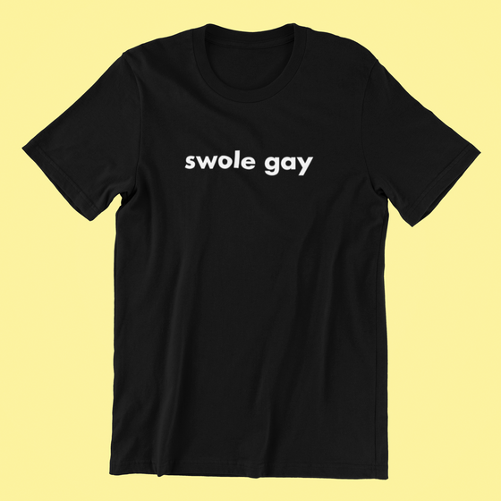 Swole Gay Shirt