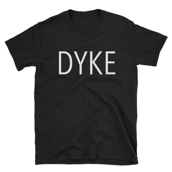 Dyke Lesbian T-Shirt
