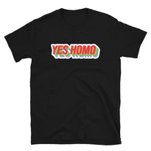  Yes Homo Shirt