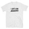 I Just Look Straight Funny Gay Pride Shirt | QueerlyDesigns