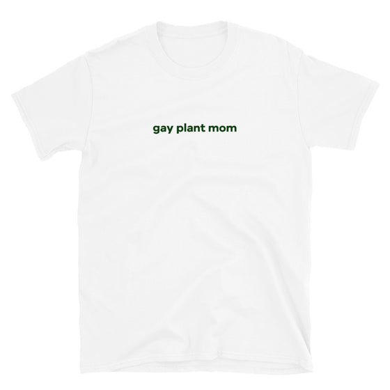 Gay Plant Mom Shirt