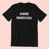 Raging Homosexual Shirt
