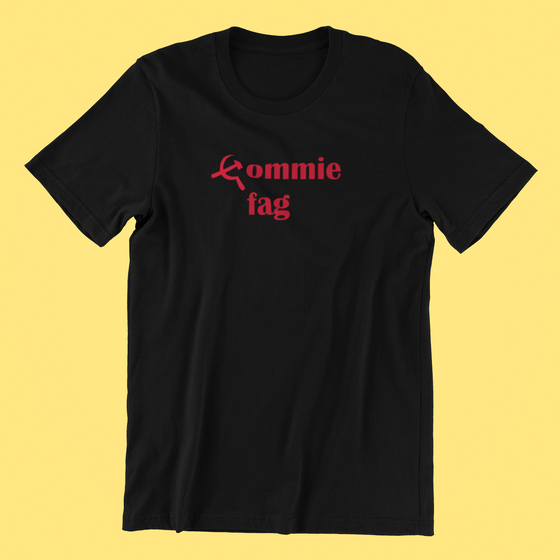 Commie Fag Shirt