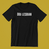 Dog Lesbian Shirt