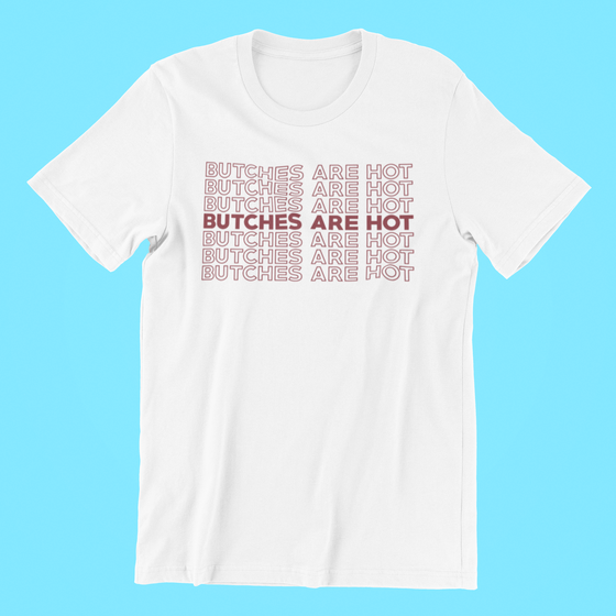 Butches Are Hot Shirt