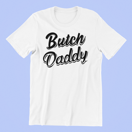 Classy Butch Daddy Shirt