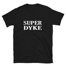  Super Dyke Shirt