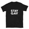 Stay Gay Shirt