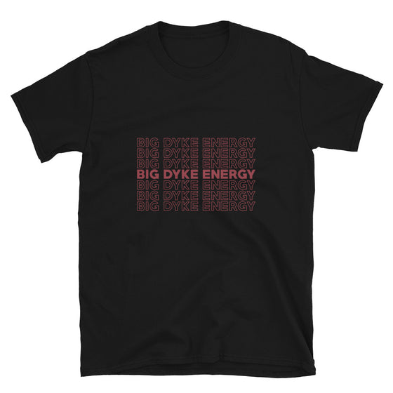 Big Dyke Energy Thank You Bag Shirt