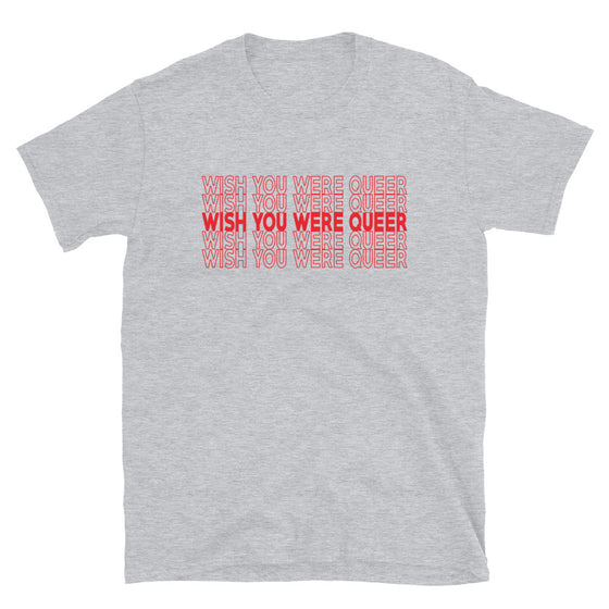 Wish You Were Queer Shirt