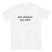  Kiss Whoever You Want Shirt
