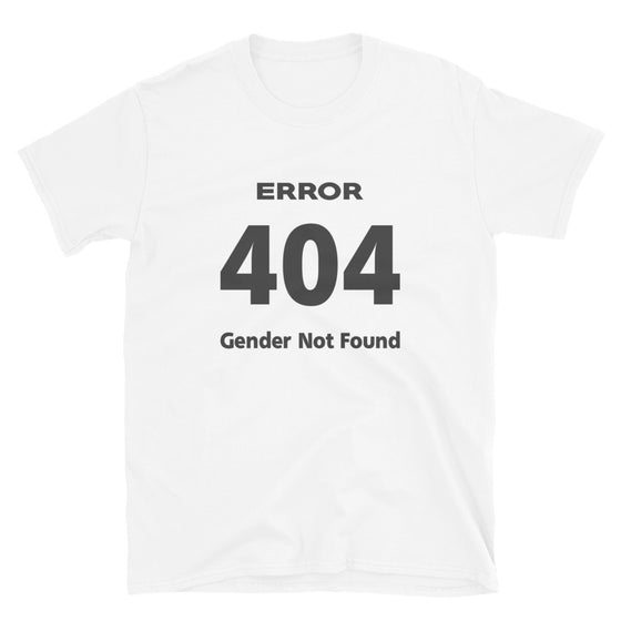 Error 404: Gender Not Found Shirt