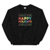Happy Holigays Sweater